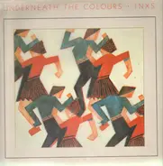 Inxs - Underneath the Colours
