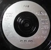 7inch Vinyl Single - Inxs - By My Side - Silver Injection Labels