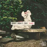 Inxs - Baby Don't Cry