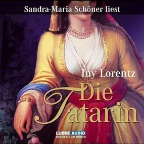Iny Lorentz - Die Tatarin: gekürzte Romanfassung
