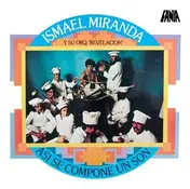 Ismael Miranda - Asi Se Compone un Son