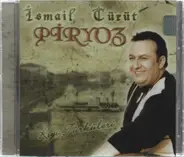 Ismail Türüt - Piryoz