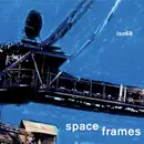CD - Iso68 - Space Frames - Digipak