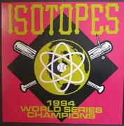 LP - Isotopes - 1994 World Series Champions - LTD ED Pink Vinyl