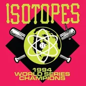 Isotopes - 1994 World Series..