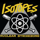 LP & MP3 - Isotopes - Nuclear Strikezone - Yellow Translucent vinyl