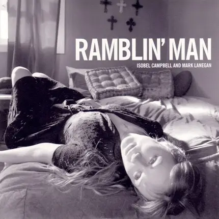 Isobel Campbell and Mark Lanegan - Ramblin' Man