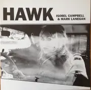 LP - Isobel Campbell & Mark Lanegan - Hawk - EU 1st Press