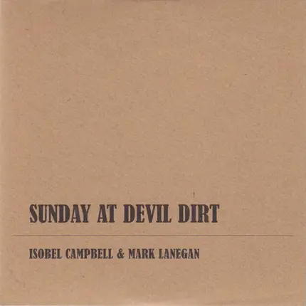 Isobel Campbell & Mark Lanegan - Sunday at Devil Dirt