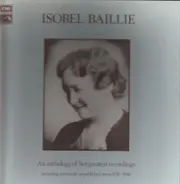 Isobel Baillie - An anthology of her greatest recordings
