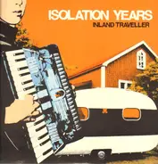 Isolation Years - Inland Traveller