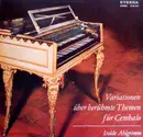 LP - Isolde Ahlgrimm - Variationen Über Berühmte Themen Für Cembalo