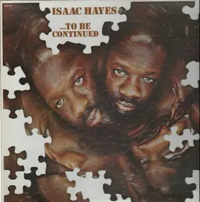 Isaac Hayes - ...To Be Continued