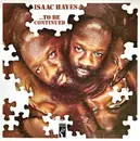 LP - Isaac Hayes - ...To Be Continued