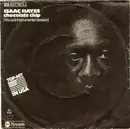 7inch Vinyl Single - Isaac Hayes - Chocolate Chip