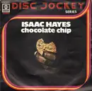 7inch Vinyl Single - Isaac Hayes - Chocolate Chip