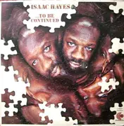 LP - Isaac Hayes - ...To Be Continued