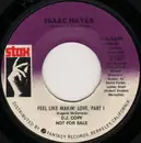 7inch Vinyl Single - Isaac Hayes - Feel Like Makin' Love