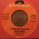 7inch Vinyl Single - Isaac Hayes - I`m Gonna Make You Love Me / I`m So Proud
