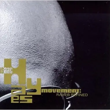 Isaac Hayes Movement - Raw and Refined