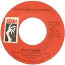 7inch Vinyl Single - Isaac Hayes - Never Can Say Goodbye / I Stand Accused