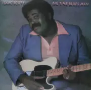 LP - Isaac Scott - Big Time Blues Man