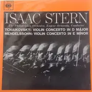 LP - Isaac Stern , Eugene Ormandy , The Philadelphia Orchestra - Tchaikovsky: Violin Concerto In D Major / Mendelssohn: Violin Concerto In E Minor