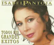 Isabel Pantoja - Todos Mis Grandes Exitos