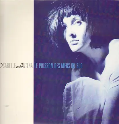Isabelle Antena - Le Poisson Des Mers Du Sud