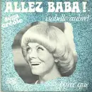 7inch Vinyl Single - Isabelle Aubret - Allez Baba ! (Séga Créole) / Parce Que