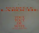 12inch Vinyl Single - Isabelle Laroche - Tout, Tout De Suite (Tu Vas Trop Vite)