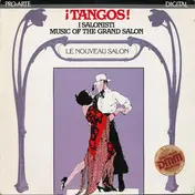 I Salonisti - ¡Tangos! Music Of The Grand Salon