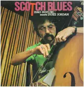 Isao Suzuki - Scotch Blues / Isao Suzuki Meets Duke Jordan
