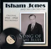 Isham Jones Orchestra - Song Of The Blues: Original 1923-1932 Recordings