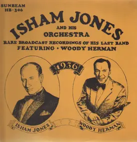 Isham Jones - Rare Broadcast Recordings Of His Last Band featuring Woody Herman