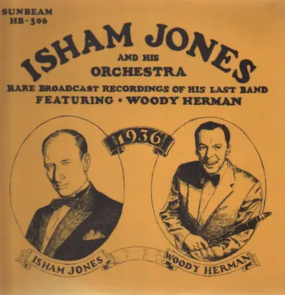 Isham Jones and his Orchestra - Rare Broadcast Recordings Of His Last Band featuring Woody Herman