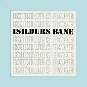 ISILDURS BANE