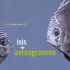 Isis - IN THE FISHTANK