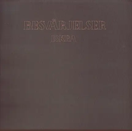 Iskra - Besvarjelser