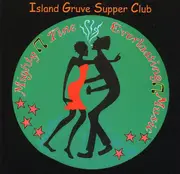 CD - Island Gruve Supper Club - Mighty Fine Everlasting Music
