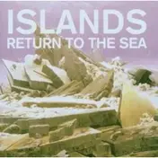 Islands - Return to the Sea