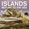 Double LP - Islands - Return To The Sea
