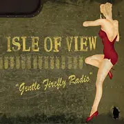 CD - Isle Of View - Gentle Firefly Radio