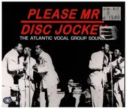 Isley Brothers / Drifters / Clovers - Please Mr Disc Jockey - The Atlantic Vocal Group Sound