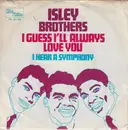 7'' - Isley Brothers - I Guess I'll Always Love You / I Hear A Symphony