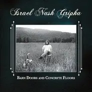 Israel Nash Gripka - Barn Doors and Concrete Floors