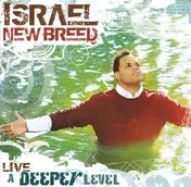 Israel & New Breed - Live A Deeper Level