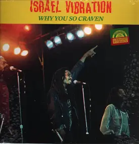 Israel Vibration - Why You So Craven