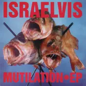 Israelvis - Mutilation●EP