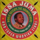 CD - Issa Juma And Super Wanyika Stars - World Defeats The Grandfathers